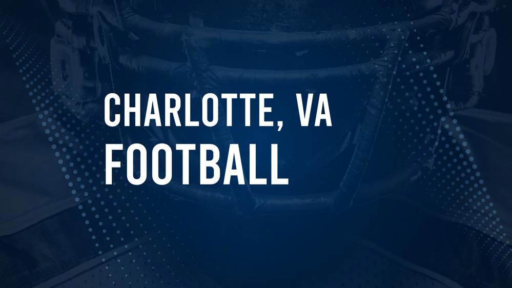 How to Watch Charlotte, VA High School Football Games Streaming Live – August 30