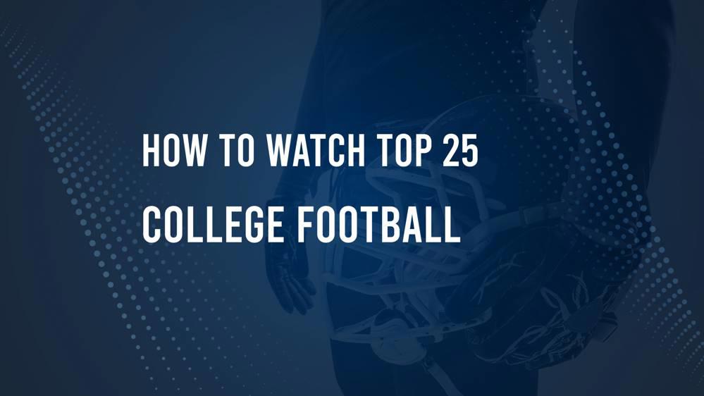 How to Watch College Football this Week: Top 25 TV Schedule and Live Streams