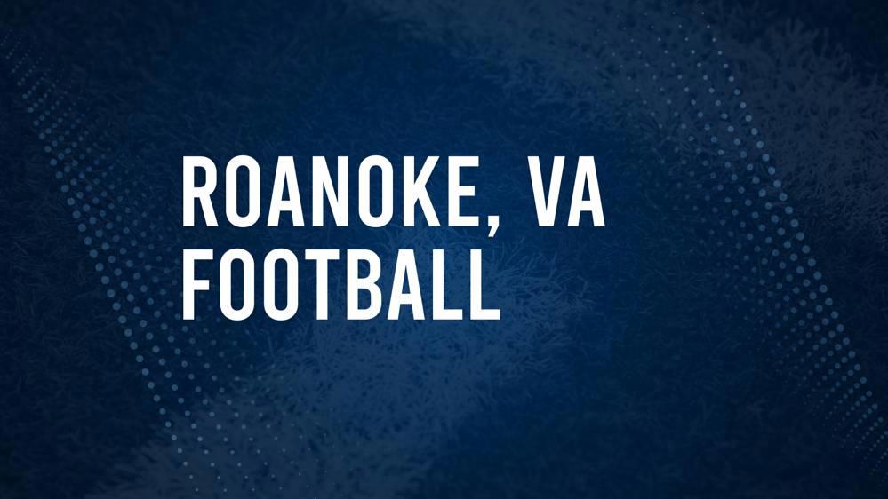 How to Watch Roanoke, VA High School Football Games Streaming Live – August 23