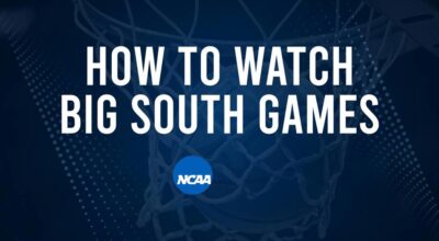 How to Watch Big South College Basketball Games - Friday, November 29