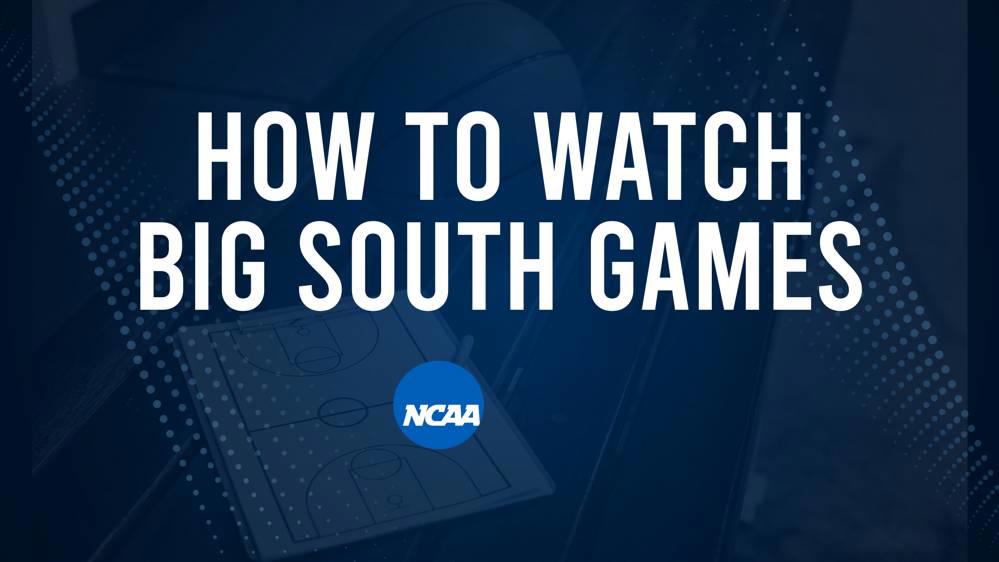 How to Watch Big South College Basketball Games - Monday, November 18