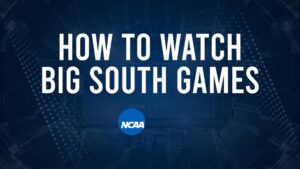 How to Watch Big South College Basketball Games - Thursday, November 21