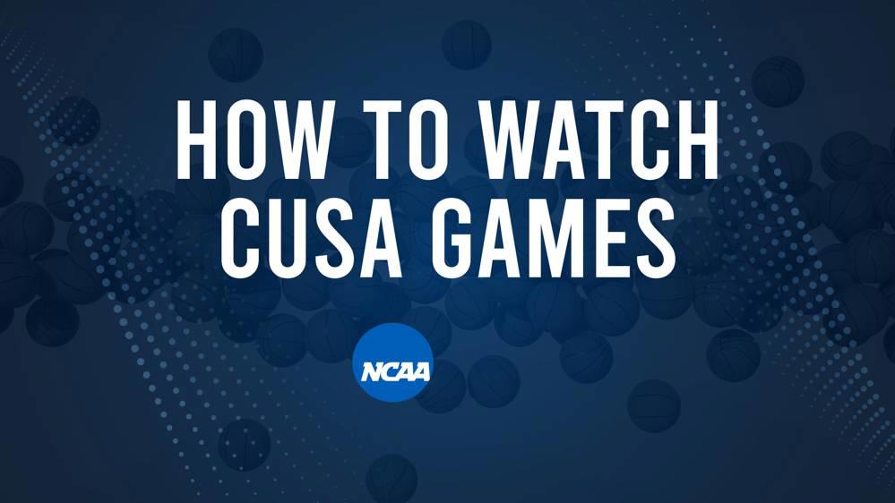 How to Watch CUSA College Basketball Games - Wednesday, November 13