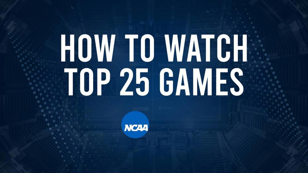 How to Watch Top 25 College Basketball Games - Sunday, January 26